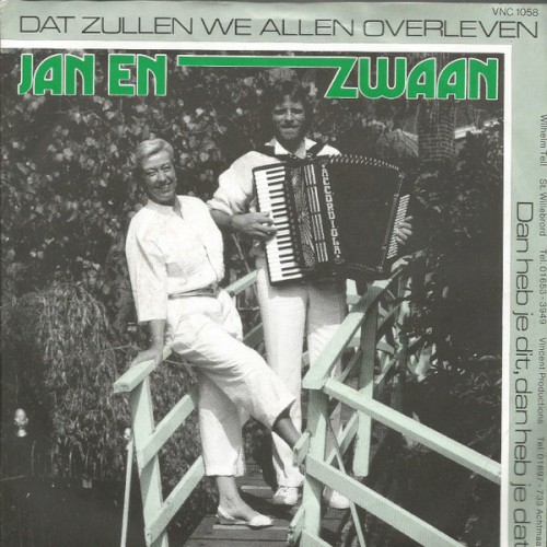 Dat zullen we allen overleven / Dan heb je dit, dan heb je dat