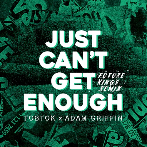 Just Can't Get Enough (Future Kings remix)