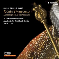 Dixit Dominus, Laudate pueri, Nisi Dominus