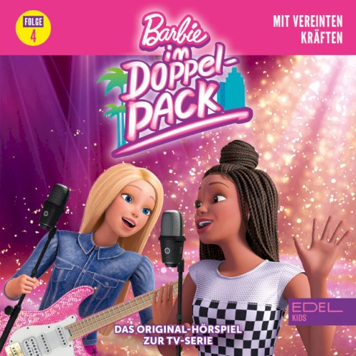 Barbie im Doppelpack: Folge 4: Mit vereinten Kräften - Das Original-Hörspiel zur TV-Serie