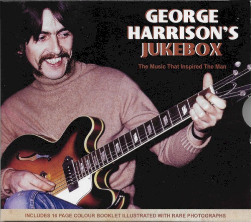 George Harrison’s Jukebox (The Music That Inspired the Man)
