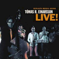 Tómas R. Einarsson: LIVE!