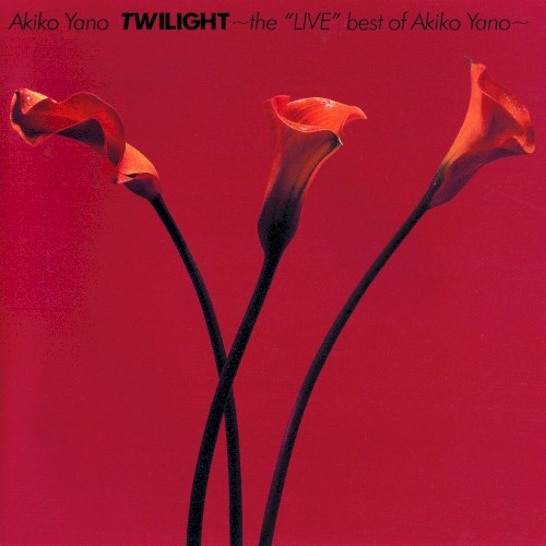 TWILIGHT〜the“LIVE”best of Akiko Yano〜