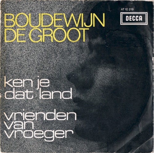 Ken je dat land / Vrienden van vroeger