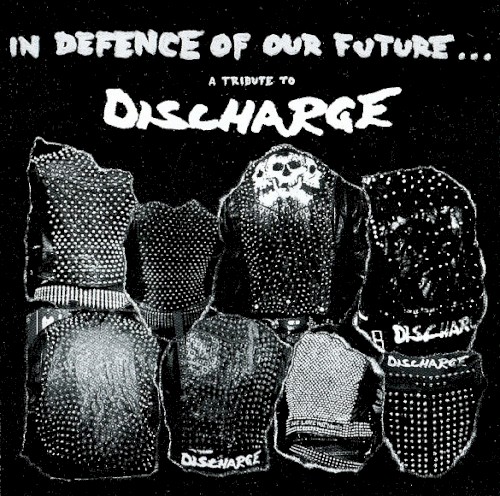 In Defence of Our Future: A Tribute to Discharge