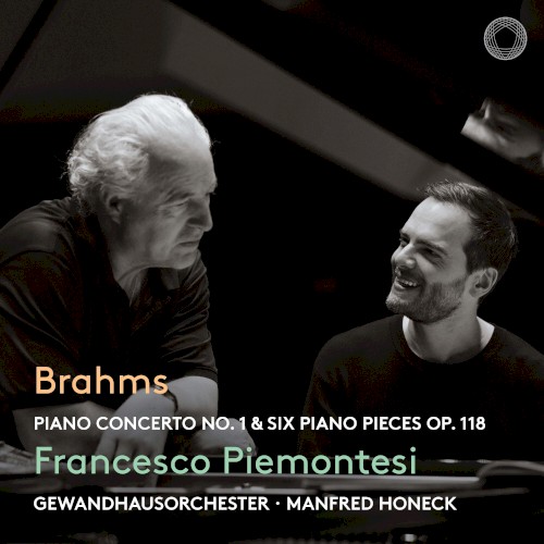 Brahms: Piano Concerto No. 1 & Six Piano Pieces Op. 118
