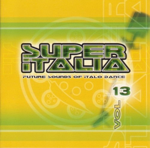 Super Italia - Future Sounds Of Italo Dance Vol. 13