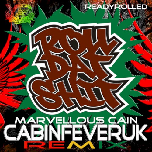 Roll Dat S**T (Cabin Fever UK Remixes)