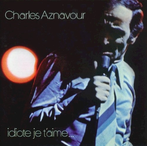 Idiote je t'aime