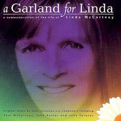 A Garland for Linda: A Commemoration of the Life of Linda McCartney