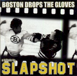 Boston Drops the Gloves: A Tribute to Slapshot