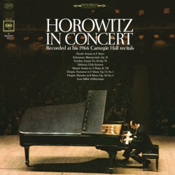 Horowitz in Concert: Recorded at his 1966 Carnegie Hall Recitals