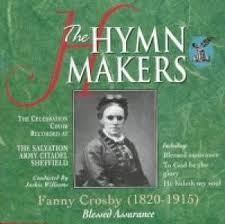 The Hymn Makers - Fanny Crosby