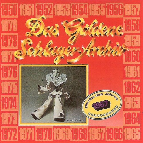 Das goldene Schlager-Archiv: Die Hits des Jahres 1967