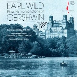 Earl Wild Plays His Transcriptions of Gershwin