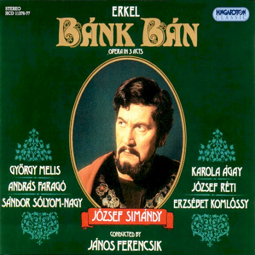 Bánk Bán (Budapest Philharmonic Orchestra & Hungarian State Opera Chorus feat. conductor: Ferencsik János)
