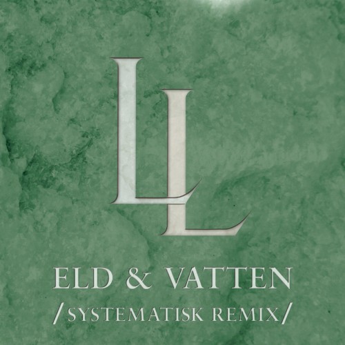 Eld & vatten (Systematisk remix)