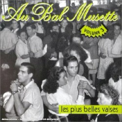 Au bal musette, volume 3: Les Plus Belles Valses