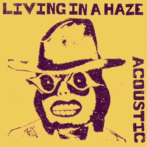 Living in a Haze (acoustic version)