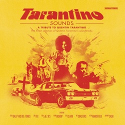 Tarantino Sounds: A Tribute to Quentin Tarantino - The Finest Selection of Quentin Tarantino's Soundtracks (remastered)