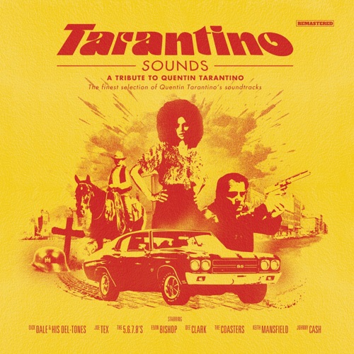 Tarantino Sounds: A Tribute to Quentin Tarantino - The Finest Selection of Quentin Tarantino's Soundtracks (remastered)
