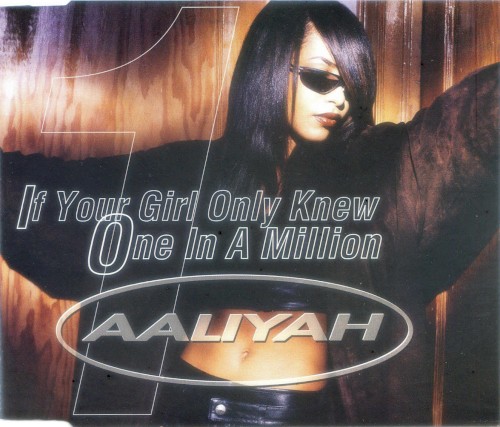 If Your Girl Only Knew / One in a Million