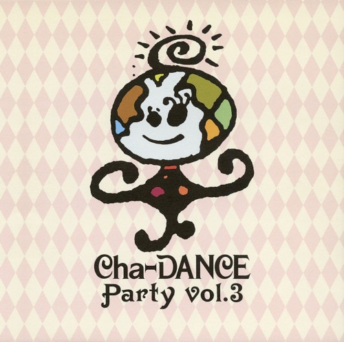 Cha‐DANCE Party Vol.3