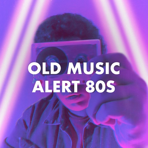 Old Music Alert 80s