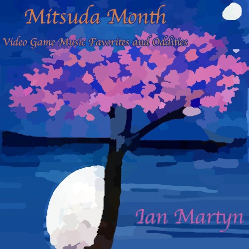 Mitsuda Month: Video Game Music Favorites and Obscurities