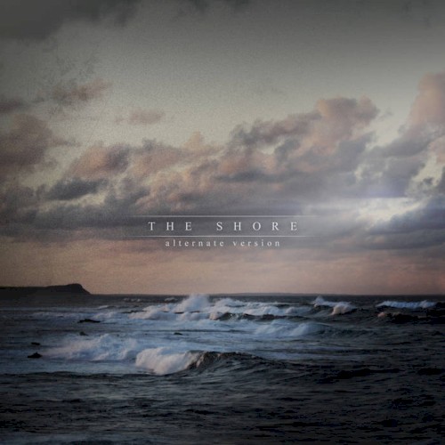 The Shore (Alternate Version)