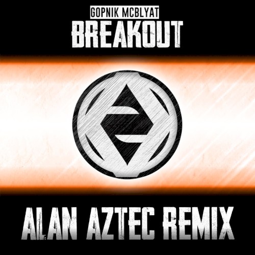 Breakout (Alan Aztec Remix)