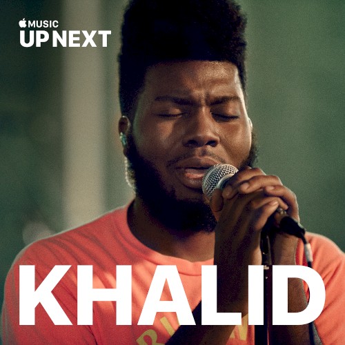 Up Next Session: Khalid