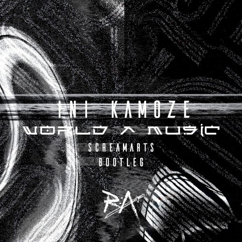 World a Music (Screamarts Muuurder bootleg)