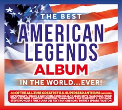 The Best American Legends Album in the World… Ever!