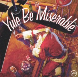 Yule Be Miserable
