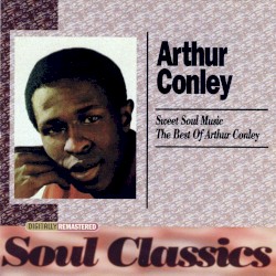 Sweet Soul Music: The Best of Arthur Conley