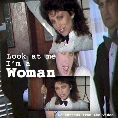 Look at Me, I’m a Woman