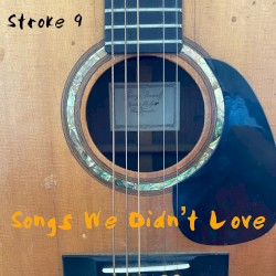 Songs We Didn't Love