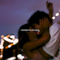 I Guess I'm in Love
