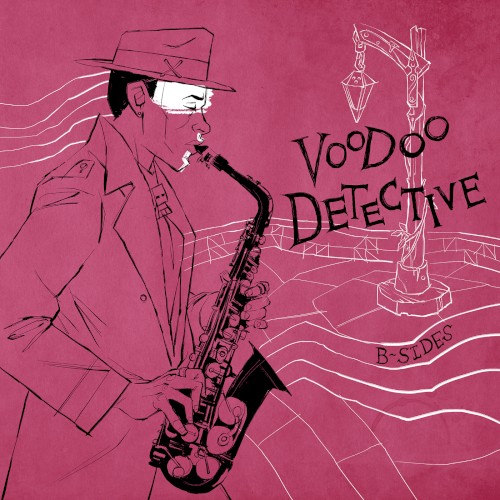 Voodoo Detective (Original Soundtrack) [B-Sides]