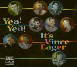 Yea! Yea! It’s Vince Eager