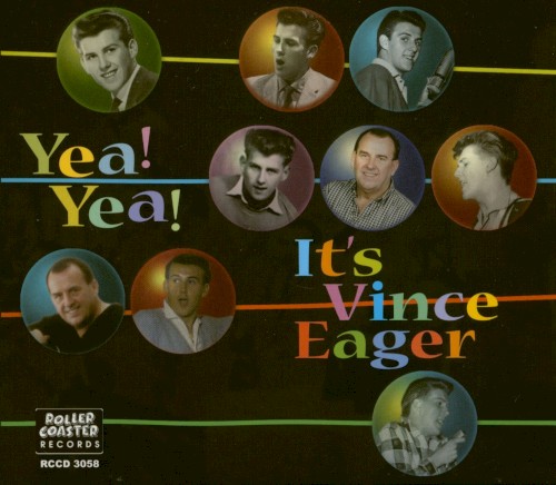 Yea! Yea! It’s Vince Eager