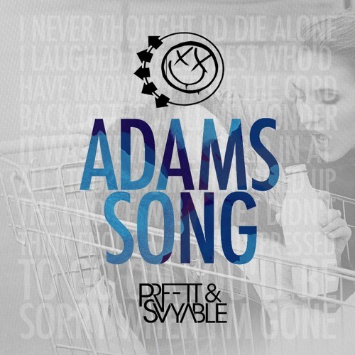 Adam's Song (PRFFTT & Svyable remix)