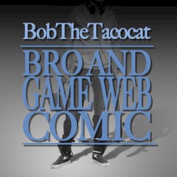 Bro and Game Web Comic
