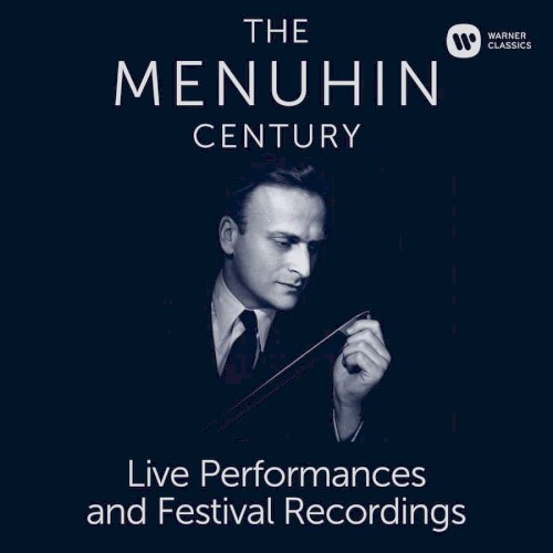 The Menuhin Century: Live Performances and Festival Recordings