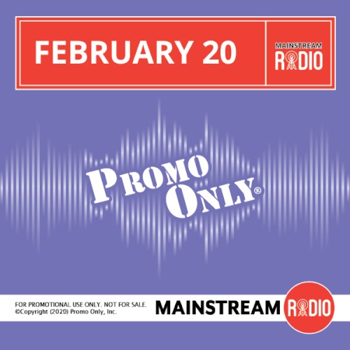 Promo Only: Mainstream Radio, February 2020