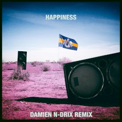 Happiness (Damien N-Drix remix)
