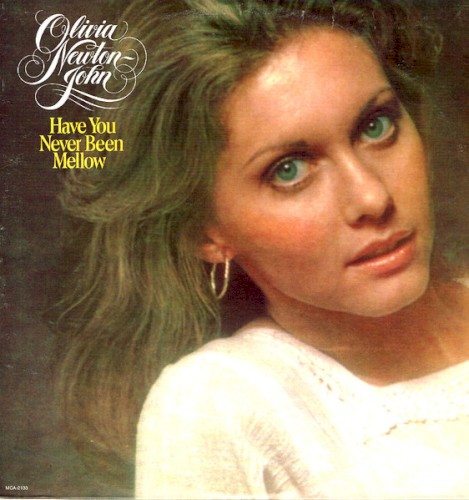 Have You Never Been Mellow