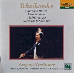 Capriccio Italien / Marche Slave / 1812-Overture / Serenade for Strings