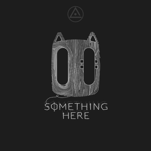 Something Here